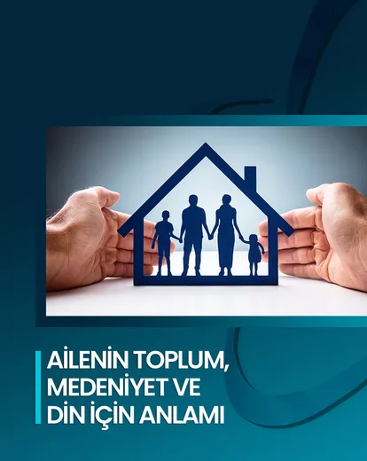 Medeniyetin Temel Boyutu: Aile