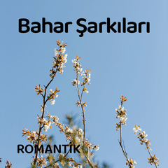 Bahar Şarkıları | İlkbahar Müzikleri