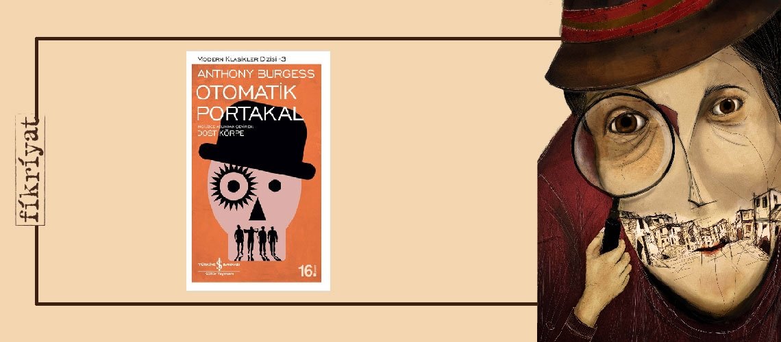 Otomatik Portakal - Anthony Burgess