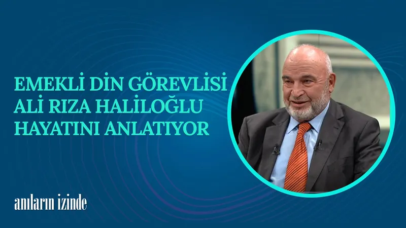 17. Bölüm | Ali Rıza Haliloğlu