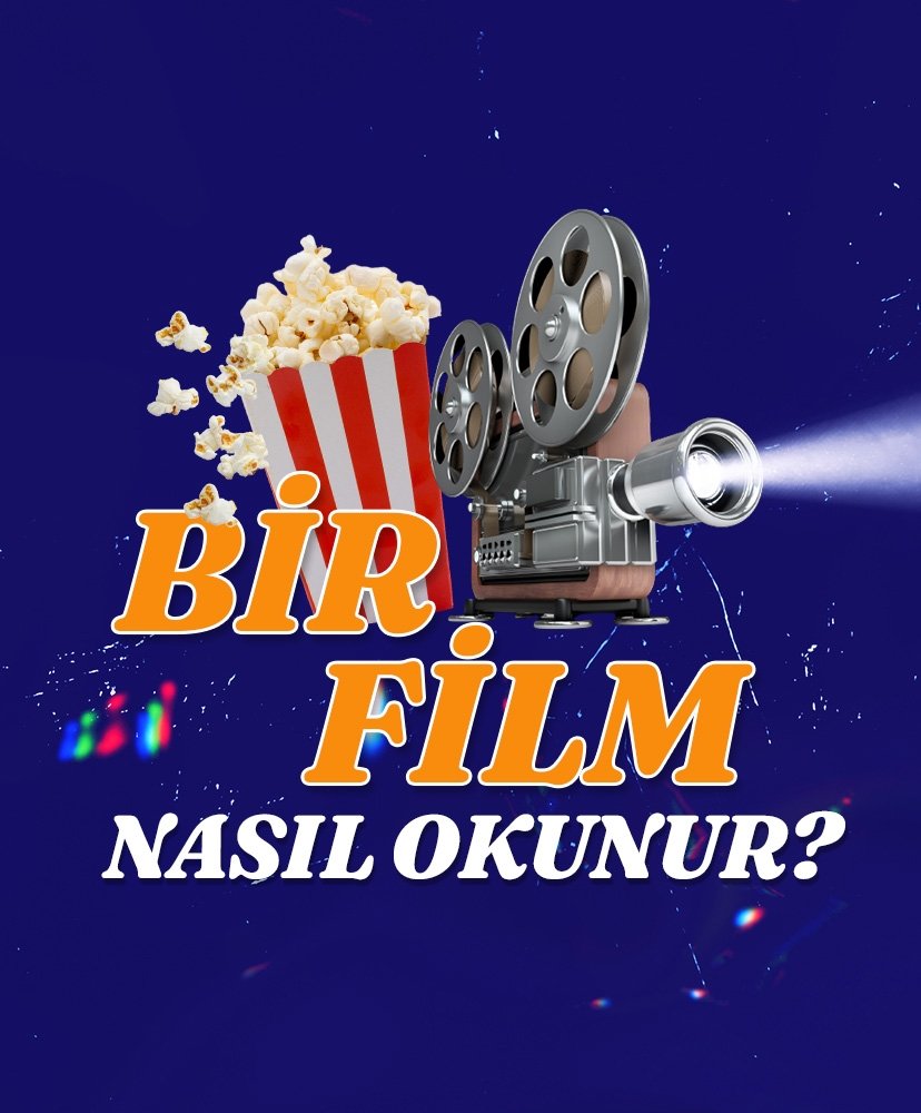Bir film nasıl okunur?