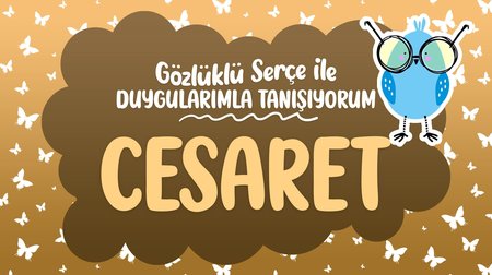 Duygularımla Tanışıyorum: Cesaret