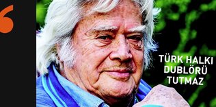 Türk halkı dublörü yutmaz