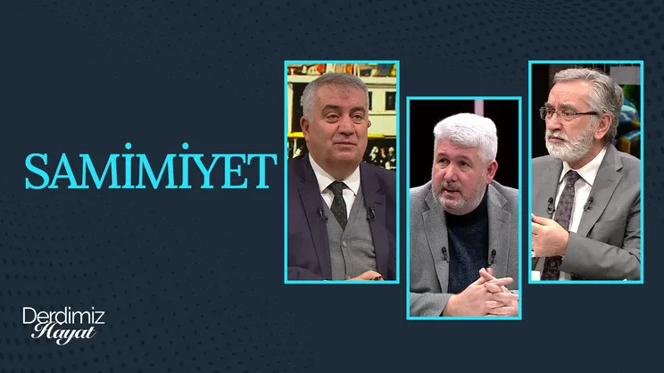 Samimiyet | Derdimiz Hayat