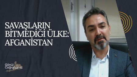 Savaşların Bitmediği Ülke: Afganistan | Gönül Coğrafyamız