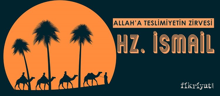 allah a teslimiyetin zirvesi hz ismail fikriyat