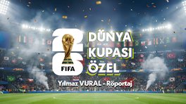 Dünya Kupası Özel: Yılmaz VURAL
