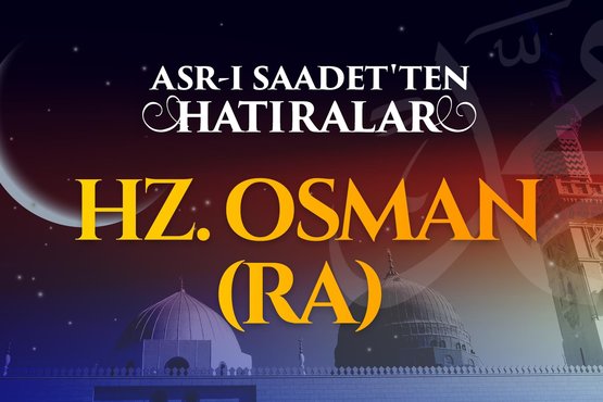 3. Bölüm - Hz. Osman r.anh