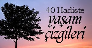 40 Hadiste yaşam çizgileri
