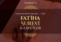 Abdulkerim Kuşeyri - İlahi Kelam’ın Sırları I Fatiha Suresi 6-7 Ayetler Tefsiri