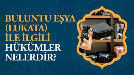 Buluntu eşya (lukata) ile ilgili hükümler nelerdir?