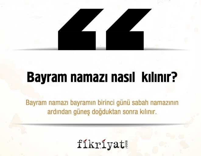 Bayram namazı nasıl kılınır?