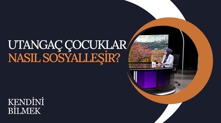 Utangaç Çocuklar Nasıl Sosyalleşir? | Kendini Bilmek