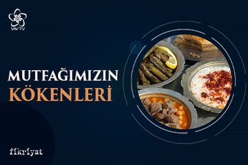 Türk mutfağının kökenleri / vav tv