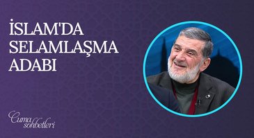 İslam'da Selamlaşma Adabı | Cuma Sohbeti