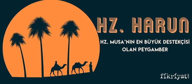 hz harun kimdir hz harun peygamber mi hz harun un hayati ve kissasi fikriyat