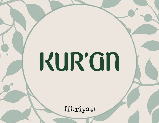 KUR’AN