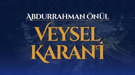 Abdurrahman Önül - Veysel Karani