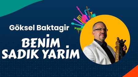 Göksel Baktagir - Benim Sadık Yarim 