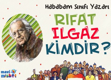 Hababam Sınıfı Yazarı Rıfat Ilgaz Kimdir?