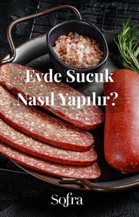 Evde Sucuk Nasıl Yapılır?