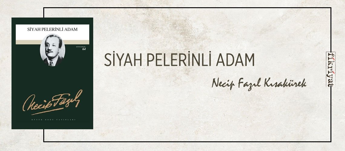 SİYAH PELERİNLİ ADAM