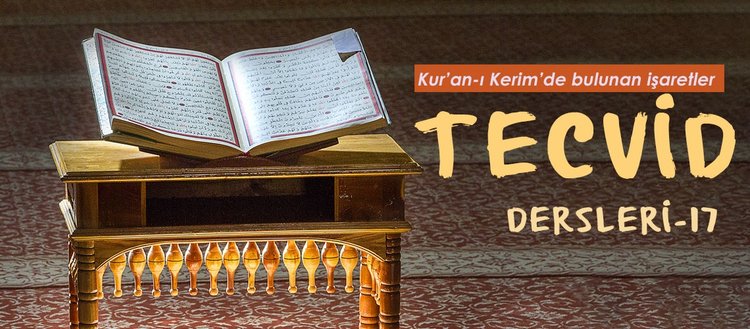 Tecvid dersleri 17 - Kur’an-ı Kerim’de bulunan işaretler