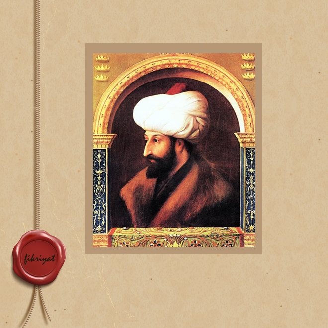 ŞAİR FATİH SULTAN MEHMET