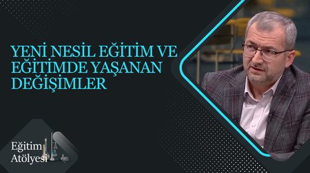 "Eğitimde Yaşanan Değişim" I Eğitim Atölyesi