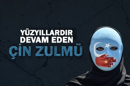 Yüzyıllardır devam eden Çin zulmü