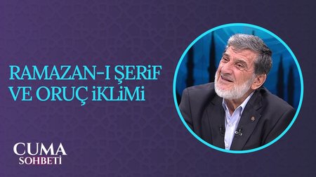 Rahmet İklimi Ramazana Nasıl Hazırlanabiliriz? | Cuma Sohbeti