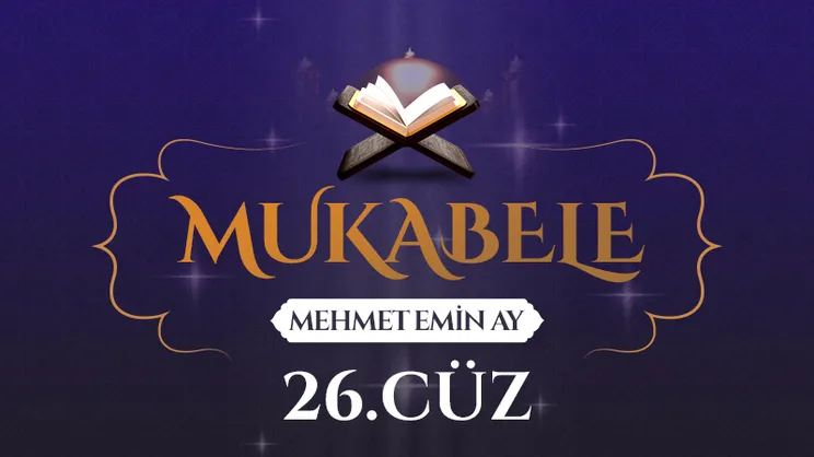 Mukabele - 26. Cüz - Mehmet Emin Ay