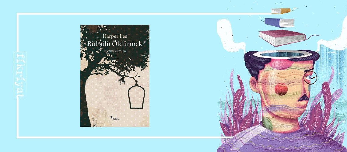 Bülbülü Öldürmek - Harper Lee