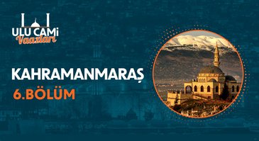Ulu Cami Vaazları I 6. Bölüm