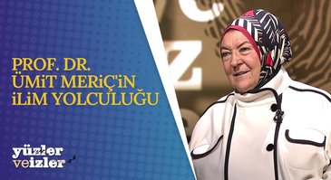 Prof. Dr. Ümit Meriç | Yüzler ve İzler