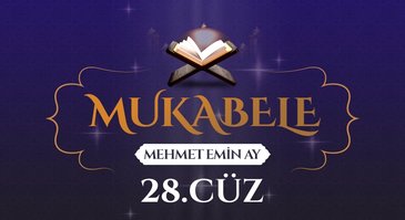 Mukabele - 28. Cüz