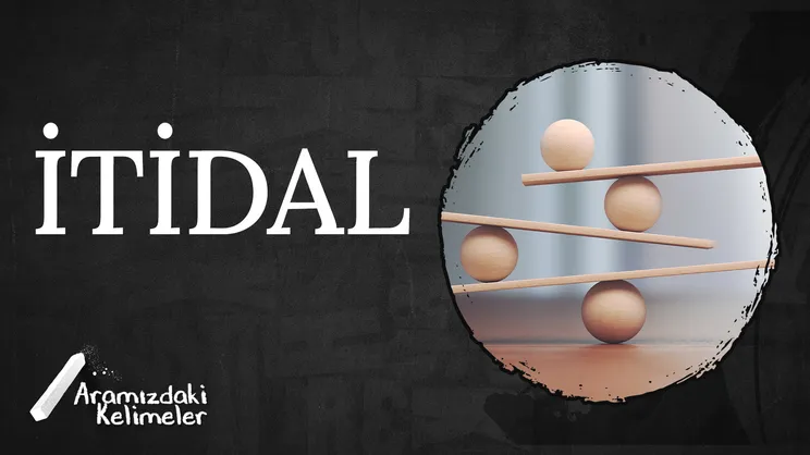 İtidal | Aramızdaki Kelimeler