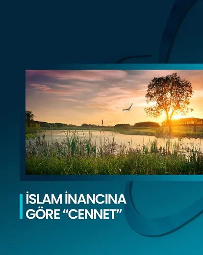 İslam İnancına Göre Cennet