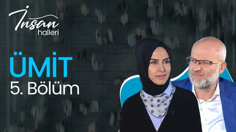 Ümit I İnsan Halleri