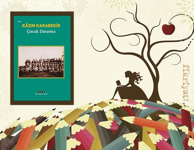 ÇOCUK DAVAMIZ / KAZIM KARABEKİR