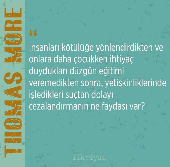 Thomas More’un ’Ütopya’sından insanlıağa dair 25 alıntı