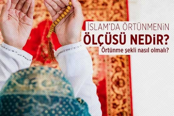 Islam Da Ortunmenin Olcusu Nedir Ortunme Ile Ilgili Ayet Ve Hadisler Nelerdir Ortunme Sekli Nasil Olmali Fikriyat Gazetesi