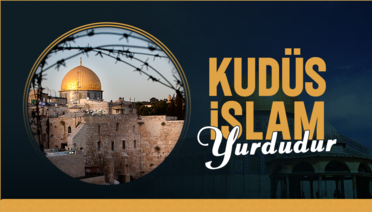 Kudüs islam yurdudur