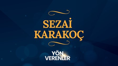 Sezai Karakoç | Yön Verenler