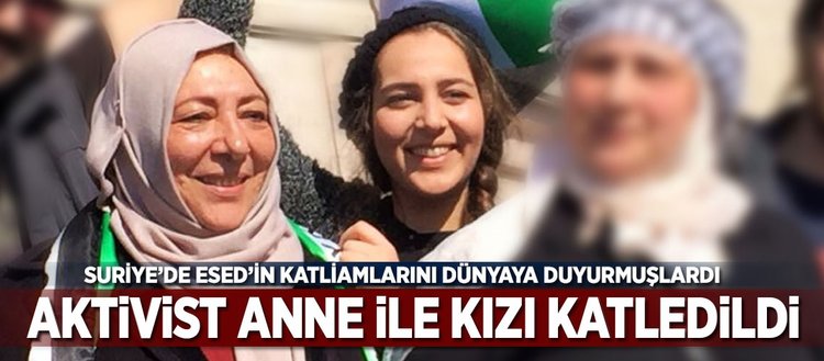 Suriyeli aktivist kadın ve gazeteci kızı İstanbul’da katledildi