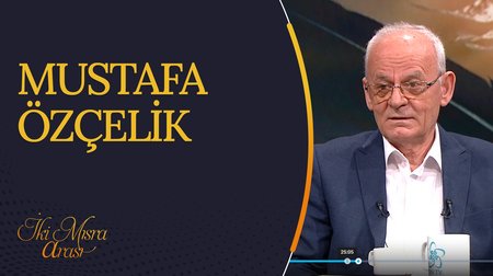 Mustafa Özçelik I İki Mısra Arası