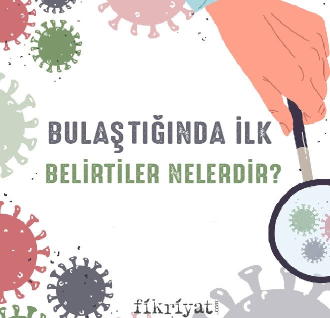 Bulaştığında ilk belirtiler nelerdir? Spesifik belirtisi var mı?