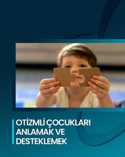 Otizmli Çocukları Anlamak