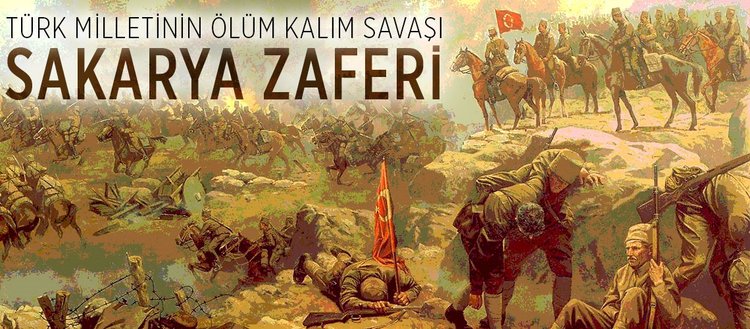 Türk milletinin ölüm kalım savaşı Sakarya Zaferi