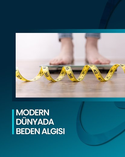 Modern Dünyada Beden Algısı